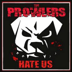 The Prowlers : Hate Us
